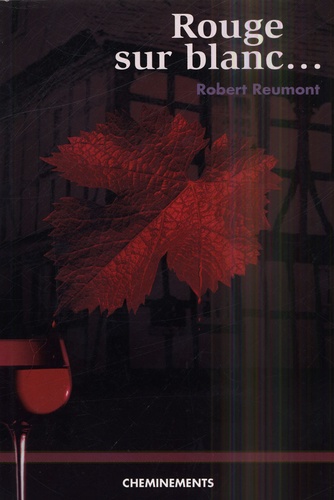 Robert Reumont - Rouge sur blanc....