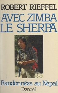 Robert Rieffel - Avec Zimba le sherpa - Randonnées au Népal.