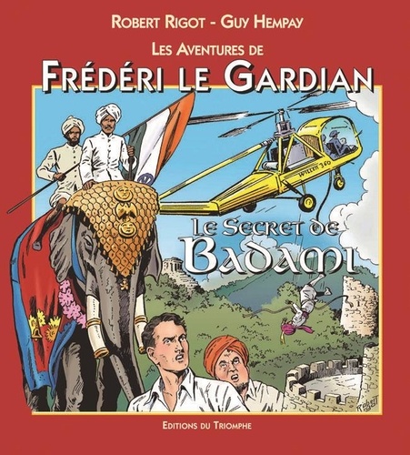 Robert Rigot et Guy Hempay - Les aventures de Frédéri le Gardian Tome 5 : Le secret de Badami.