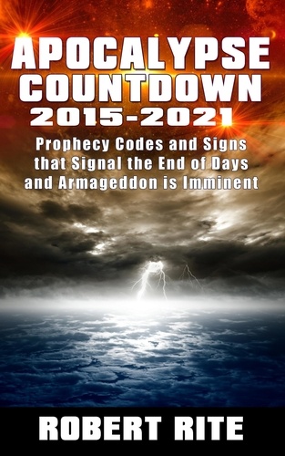  Robert Rite - Apocalypse Countdown 2015 to 2021 - Apocalypse, #1.
