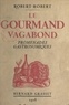  Robert-Robert - Le gourmand vagabond - Promenades gastronomiques.