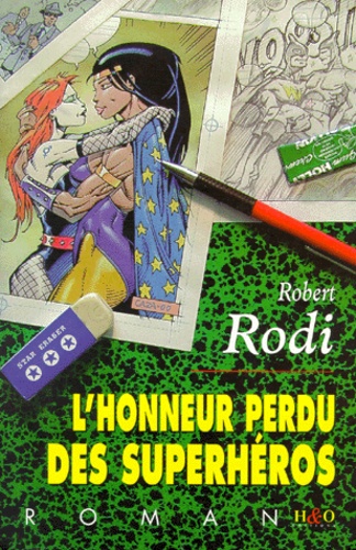 Robert Rodi - L'Honneur Perdu Des Superheros.