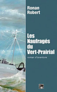 Les naufragés du Vert-Prairial