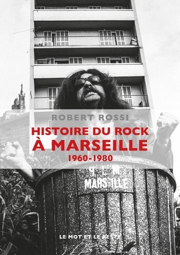Histoire du rock à Marseille (1960-1980)  avec 1 CD audio