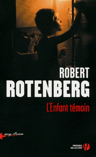 Robert Rotenberg - L'enfant témoin.