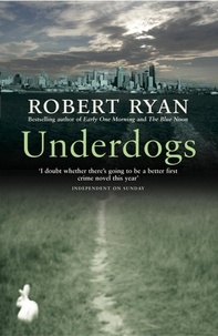 Robert Ryan - Underdogs.