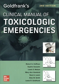 Goldfrank's Clinical Manual of Toxicologic Emergencies
