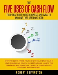 The Five Uses of Cash Flow