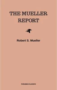 The Mueller Report: Final Special Counsel Report of President Donald Trump and Russia Collusion