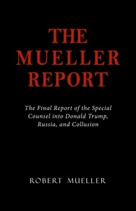 Robert S. Mueller - The Mueller Report.
