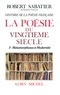 Robert Sabatier et Robert Sabatier - Histoire de la poésie française du XXè siècle - tome 3.