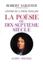 Robert Sabatier - Histoire de la poésie française - Poésie du XVIIIº siècle.