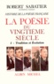 Robert Sabatier et Robert Sabatier - Histoire de la poésie française XXº siècle - tome 1.