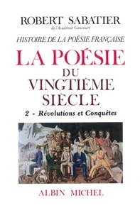Robert Sabatier - Histoire de la poésie française XXè siècle - tome 2.