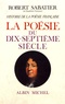 Robert Sabatier - Histoire de la poésie française - Tome 3, La poésie du XVIIe siècle.