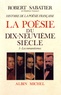Robert Sabatier - Histoire de la poésie française - Tome 5, La poésie du XIXe siècle Volume 1, Les romantismes.
