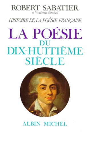 Histoire de la poésie française. Tome 4, La poésie du XVIIIe siècle