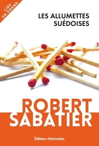 Robert Sabatier - Les allumettes suédoises.