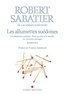 Robert Sabatier - Les allumettes suédoises - Les allumettes suédoises ; Trois sucettes à la menthe ; Les noisettes sauvages.