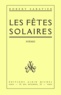 Robert Sabatier et Robert Sabatier - Les Fêtes solaires.