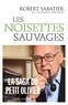 Robert Sabatier - Les Noisettes sauvages.