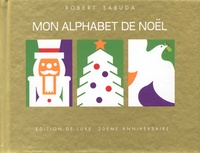Robert Sabuda - Mon alphabet de Noël.