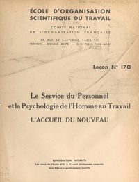 Robert Sallou et  École d'organisation scientifi - Le service du personnel et la psychologie de l'homme au travail - L'accueil du nouveau (leçon n°170).