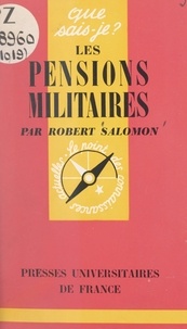 Robert Salomon et Paul Angoulvent - Les pensions militaires.