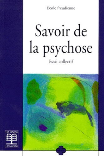 Robert Samacher et Annie Biton - Savoir de la psychose - Essai collectif.