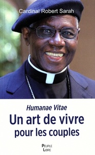 Robert Sarah - Humanae Vitae - Un art de vivre pour les couples.