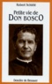 Robert Schiélé - Petite vie de don Bosco.