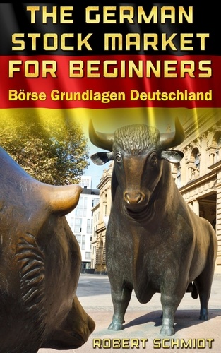  Robert Schmidt - German Stock Market for beginners Börse Grundlagen Deutschland.