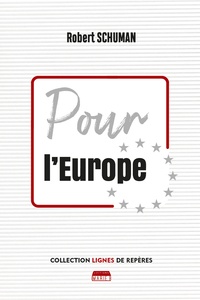 Robert Schuman - Pour l'Europe.