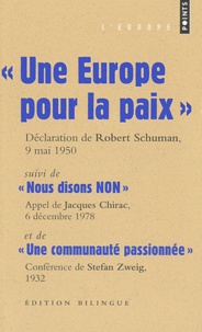 Robert Schuman et Jacques Chirac - Une Europe pour la paix suivi de Nous disons non et Une communauté passionnée.