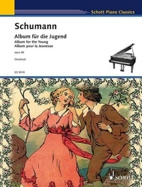 Robert Schumann - Schott Piano Classics  : Album pour la Jeunesse - op. 68. piano..