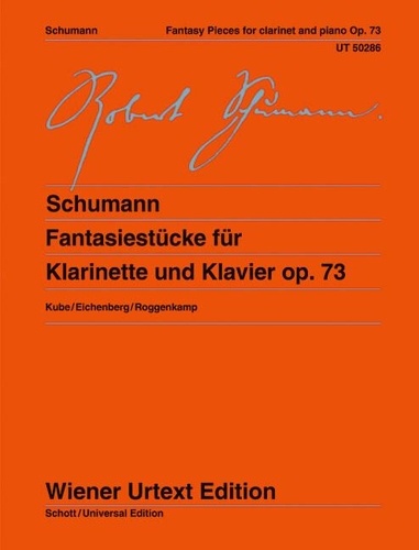 Robert Schumann - Pièces de fantaisie pour clarinette et piano - Edités d'après les sources par Michael Kube. op. 73. clarinet and piano..