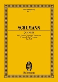 Robert Schumann - Eulenburg Miniature Scores  : Quatuor à cordes Fa majeur - op. 41/2. string quartet. Partition d'étude..
