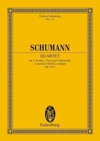 Robert Schumann - Eulenburg Miniature Scores  : Quatuor à cordes La mineur - op. 41/1. string quartet. Partition d'étude..