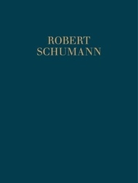 Robert Schumann - Songs for solo voices - Drei Gedichte, op.29 and others. Partition et notes critiques..