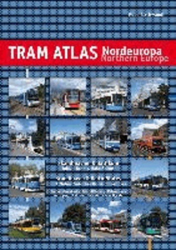 Robert Schwandl - Tram Atlas Nordeuropa / Northern Europe - Skandinavien & Baltikum / Scandinavia & Baltic States.
