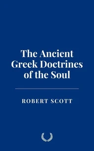 The Ancient Greek Doctrines of the Soul