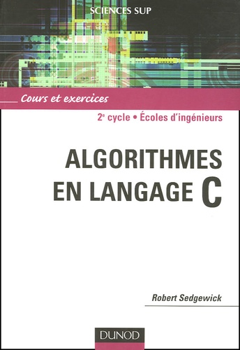 Robert Sedgewick - Algorithmes en langage C - Cours et exercices.