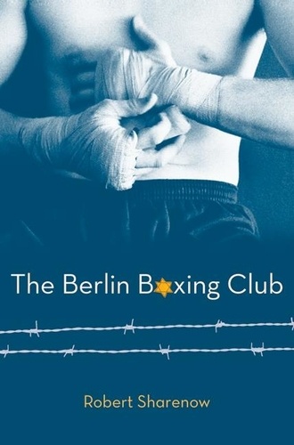 Robert Sharenow - The Berlin Boxing Club.