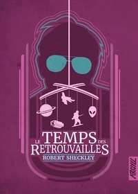 Robert Sheckley - Le Temps des retrouvailles.