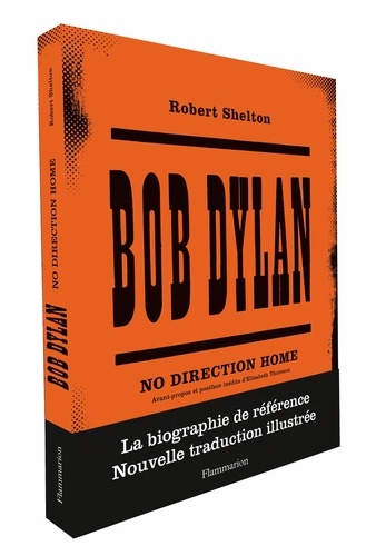 Bob Dylan. No direction home  édition revue et corrigée
