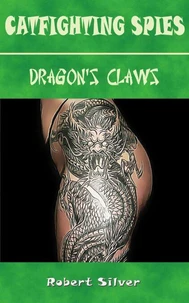Catfighting Spies: Dragon's Claws