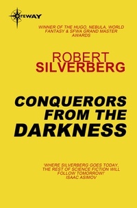 Robert Silverberg - Conquerors from the Darkness.