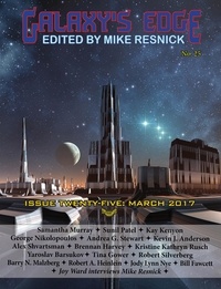  Robert Silverberg et  Kevin J. Anderson - Galaxy’s Edge Magazine: Issue 25, March 2017 - Galaxy's Edge, #25.