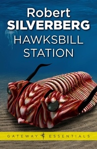 Robert Silverberg - Hawksbill Station.