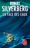 Robert Silverberg - La face des eaux.
